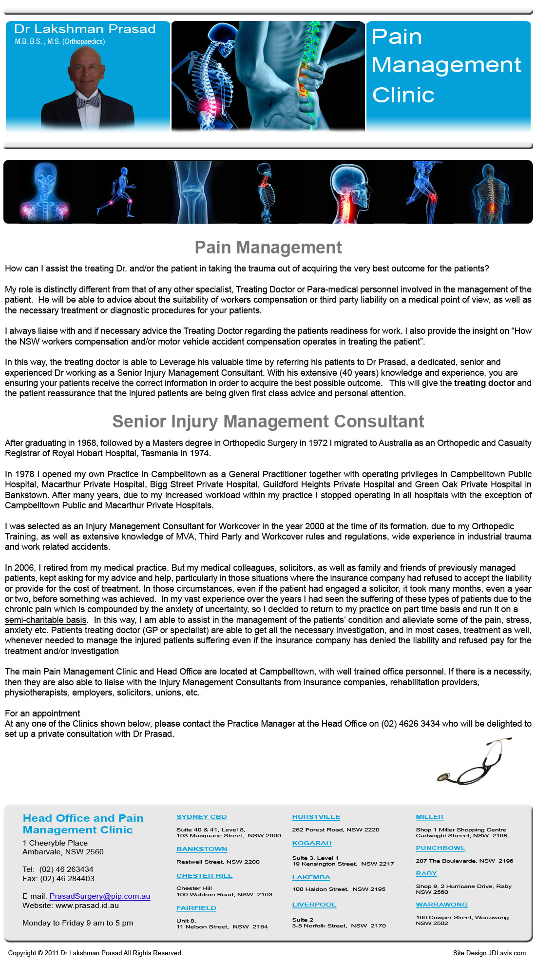 Dr Lakshman Prasad Senior Injury Management Consultant and Pain Management Clinic &nbsp;&nbsp;&nbsp;&nbsp;&nbsp;&nbsp;&nbsp;&nbsp;&nbsp;&nbsp;&nbsp;&nbsp;&nbsp;&nbsp;&nbsp;&nbsp;&nbsp;&nbsp;&nbsp;&nbsp;&nbsp;&nbsp;&nbsp;&nbsp;&nbsp;&nbsp;&nbsp;&nbsp;&nbsp;&nbsp;&nbsp;&nbsp;&nbsp;&nbsp;&nbsp;&nbsp;&nbsp;&nbsp;&nbsp;&nbsp;&nbsp;&nbsp;&nbsp;&nbsp;&nbsp;&nbsp;&nbsp;&nbsp;&nbsp;&nbsp;&nbsp;&nbsp;&nbsp;&nbsp;&nbsp;&nbsp;&nbsp;&nbsp;&nbsp;&nbsp;&nbsp;&nbsp;&nbsp;&nbsp;&nbsp;&nbsp;&nbsp;&nbsp;&nbsp;&nbsp;&nbsp;&nbsp;&nbsp;&nbsp;&nbsp;&nbsp;&nbsp;&nbsp;&nbsp;&nbsp;&nbsp;&nbsp;&nbsp;&nbsp;&nbsp;                 Address &nbsp;&nbsp;&nbsp;&nbsp;&nbsp;&nbsp;&nbsp;&nbsp;&nbsp;&nbsp;&nbsp;&nbsp;&nbsp;&nbsp;&nbsp;&nbsp;&nbsp;&nbsp;&nbsp;&nbsp;&nbsp;&nbsp;&nbsp;&nbsp;&nbsp;&nbsp;&nbsp;&nbsp;&nbsp;&nbsp;&nbsp;&nbsp;&nbsp;&nbsp;&nbsp;&nbsp;&nbsp;&nbsp;&nbsp;&nbsp;&nbsp;&nbsp;&nbsp;&nbsp;&nbsp;&nbsp;&nbsp;&nbsp;&nbsp;&nbsp;&nbsp;&nbsp;&nbsp;&nbsp;&nbsp;&nbsp;&nbsp;&nbsp;&nbsp;&nbsp;&nbsp;&nbsp;&nbsp;&nbsp;&nbsp;&nbsp;&nbsp;&nbsp;&nbsp;&nbsp;&nbsp;&nbsp;&nbsp;&nbsp;&nbsp;&nbsp;&nbsp;&nbsp;&nbsp;&nbsp;&nbsp;&nbsp;&nbsp;&nbsp;&nbsp;&nbsp;&nbsp;&nbsp;&nbsp;&nbsp;&nbsp;&nbsp;&nbsp;&nbsp;&nbsp;&nbsp;1 Cheeryble Place Ambarvale, NSW 2560 Telephone:(02)46263434&nbsp;&nbsp;&nbsp;&nbsp;&nbsp;&nbsp;&nbsp;&nbsp;&nbsp;&nbsp;&nbsp;&nbsp;&nbsp;&nbsp;&nbsp;&nbsp;&nbsp;&nbsp;&nbsp;&nbsp;&nbsp;&nbsp;&nbsp;&nbsp;&nbsp;&nbsp;&nbsp;&nbsp;&nbsp;&nbsp;&nbsp;&nbsp;&nbsp;&nbsp;&nbsp;&nbsp;&nbsp;&nbsp;&nbsp;&nbsp;&nbsp;&nbsp;&nbsp;&nbsp;&nbsp;&nbsp;&nbsp;&nbsp;&nbsp;&nbsp;&nbsp;&nbsp;&nbsp;Fax:(02)46284403&nbsp;&nbsp;&nbsp;&nbsp;&nbsp;&nbsp;&nbsp;&nbsp;&nbsp;&nbsp;&nbsp;&nbsp;&nbsp;&nbsp;&nbsp;&nbsp;&nbsp;&nbsp;&nbsp;&nbsp;&nbsp;&nbsp;&nbsp;&nbsp;&nbsp;&nbsp;&nbsp;&nbsp;&nbsp;&nbsp;&nbsp;&nbsp;&nbsp;&nbsp;&nbsp;&nbsp;&nbsp;&nbsp;&nbsp;&nbsp;&nbsp;&nbsp;&nbsp;&nbsp;&nbsp;&nbsp;&nbsp;&nbsp;&nbsp;&nbsp;&nbsp;&nbsp;&nbsp;&nbsp;&nbsp;&nbsp;&nbsp;&nbsp;&nbsp;&nbsp;&nbsp;&nbsp;&nbsp;&nbsp;&nbsp;&nbsp;Email: PrasadSurgery@pip.com.au